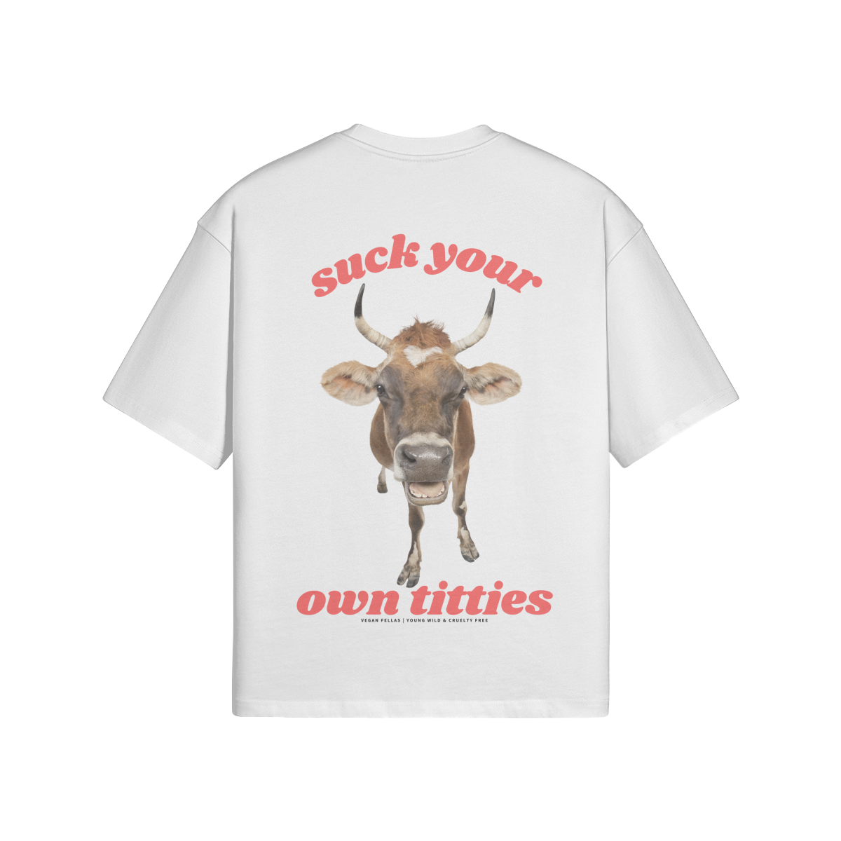 Vegan Fellas Oversized Vegan T-shirt with 'Sck Your Own Tt*es' Cow Design - Unique Vegan Outfitters Fashion